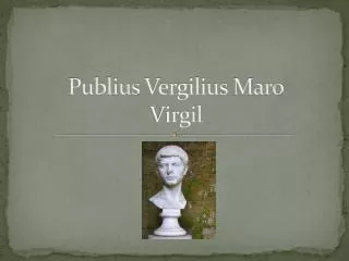 Publius Vergilius Maro Virgil