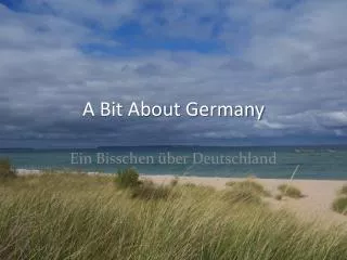 A Bit About Germany