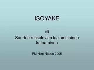 isoyake