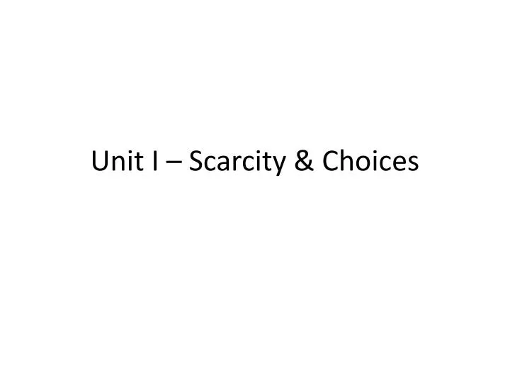 unit i scarcity choices