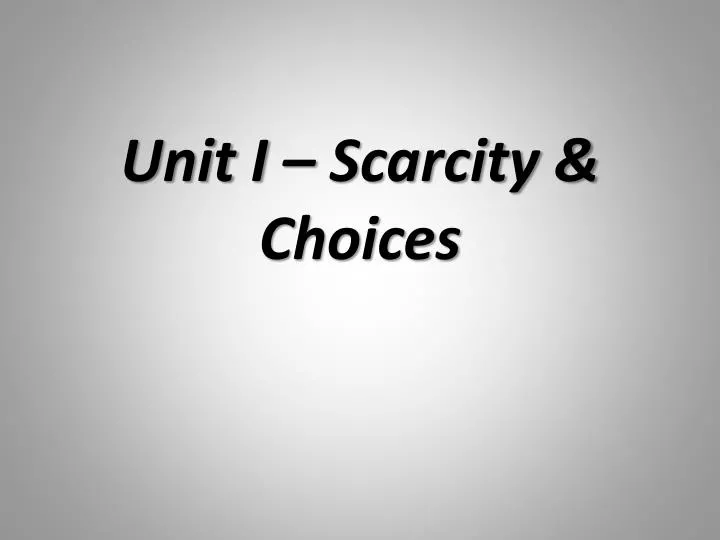unit i scarcity choices