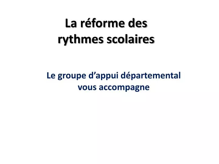 la r forme des rythmes scolaires