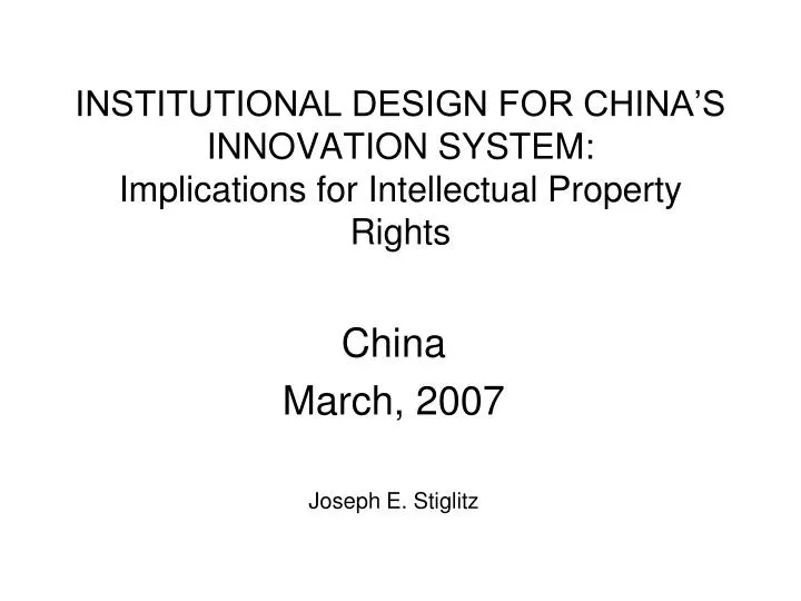 institutional design for china s innovation system implications for intellectual property rights