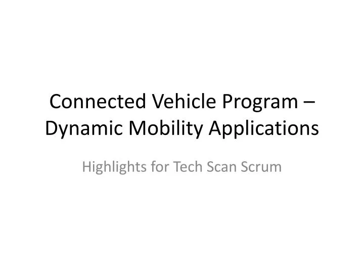 connected vehicle program dynamic mobility applications