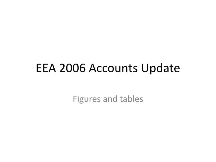 eea 2006 accounts update