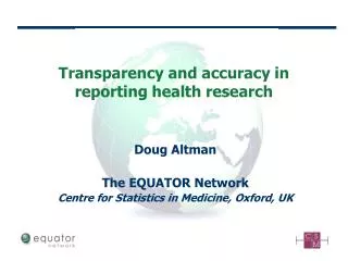 Transparency and accuracy in reporting health research