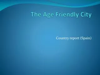The Age Friendly City