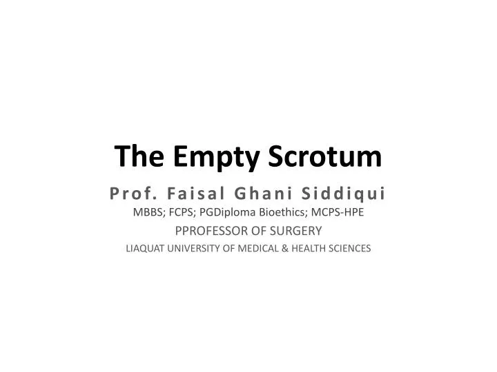 the empty scrotum
