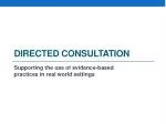 Enhancing Teaching Through Directed Consultation Support - slide 1