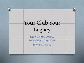 Your Club Your Legacy