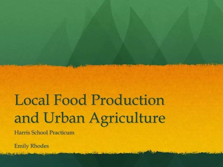 local food production and urban agriculture