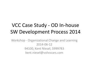 VCC C ase S tudy - OD In-house SW Development Process 2014