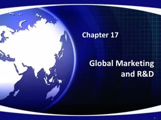 Chapter 17 Global Marketing and R&amp;D