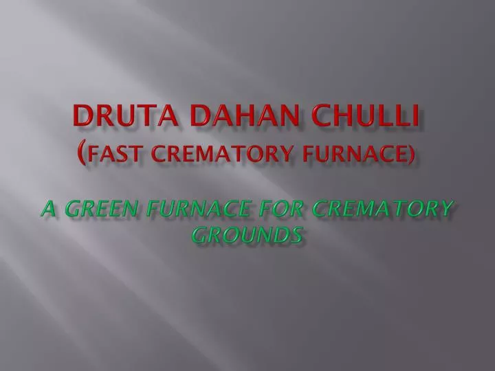 druta dahan chulli fast crematory furnace a green furnace for crematory grounds