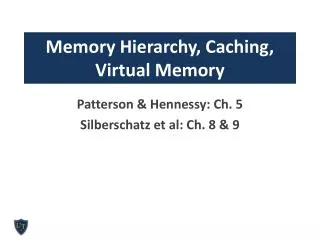 Memory Hierarchy, Caching, Virtual Memory