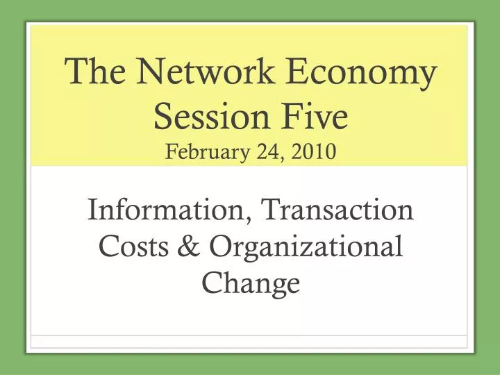 the network economy session five february 24 2010