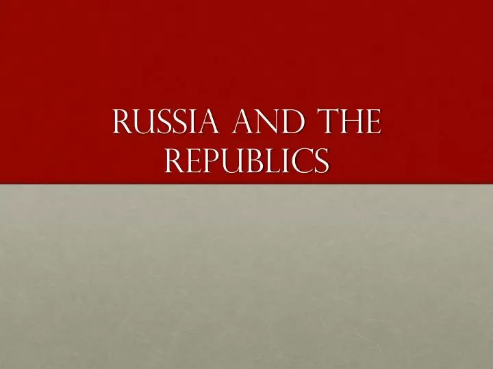russia and the republics
