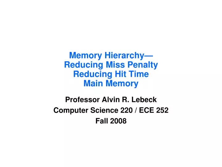 memory hierarchy reducing miss penalty reducing hit time main memory