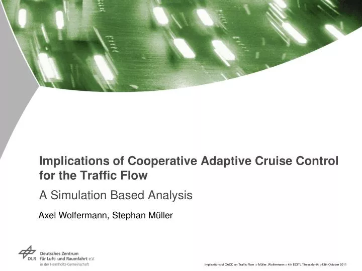 implications of cooperative adaptive cruise control for the traffic flow