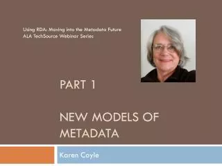 Part 1 New models of metadata