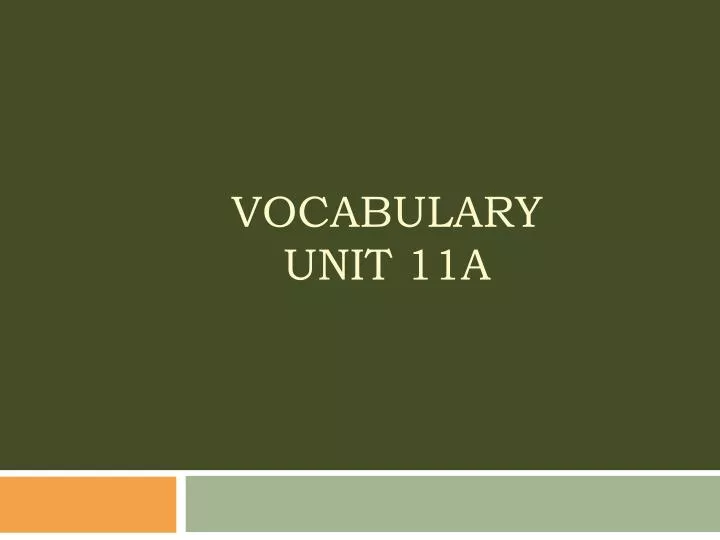 vocabulary unit 11a