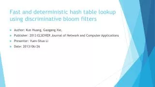 Fast and deterministic hash table lookup using discriminative bloom filters