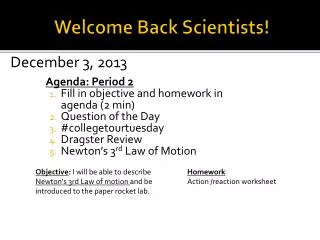 Welcome Back Scientists!