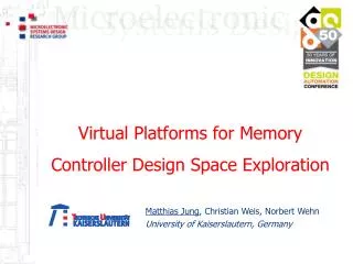 Virtual Platforms for Memory Controller Design Space Exploration
