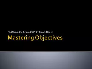 Mastering Objectives