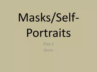 Masks/Self-Portraits