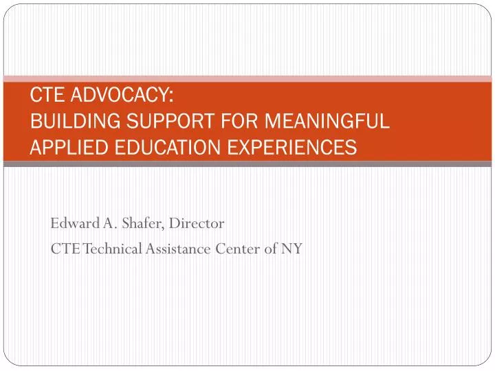cte advocacy building support for meaningful applied education experiences