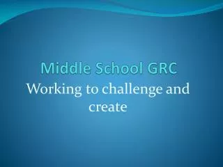 Middle School GRC