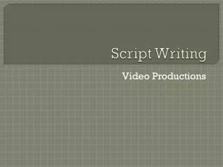 Script Writing