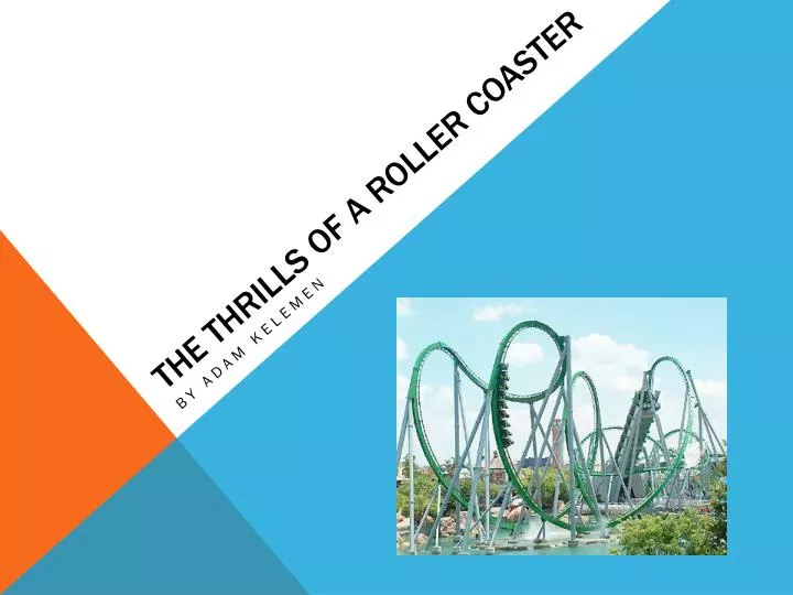 the thrills of a roller coaster