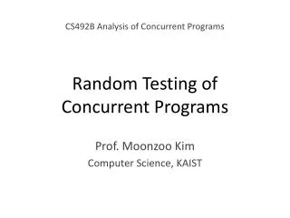 Random Testing of Concurrent Programs