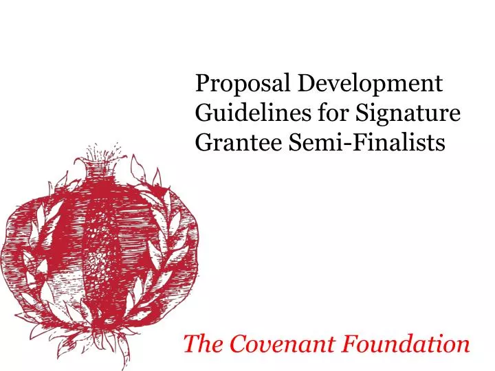 proposal development guidelines for signature grantee semi finalists