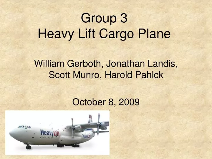 group 3 heavy lift cargo plane