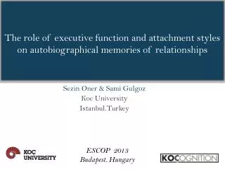 The role of executive function and attachment styles on autobiographical memories of relationships