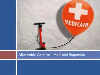 Affordable Care Act: Medicaid Expansion