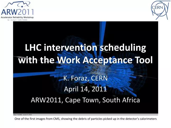 lhc intervention scheduling with the work acceptance tool