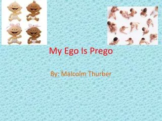 My Ego Is Prego