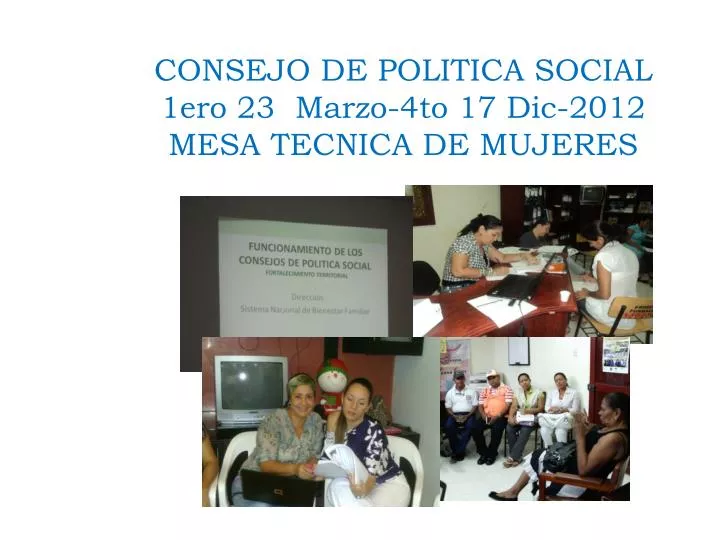 consejo de politica social 1ero 23 marzo 4to 17 dic 2012 mesa tecnica de mujeres