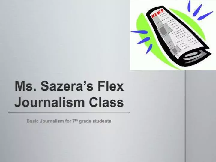 ms sazera s flex journalism class