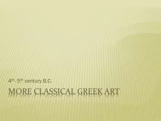 More Classical Greek Art