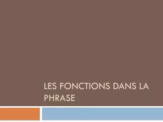 les fonctions dans la phrase