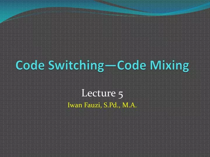 code switching code mixing