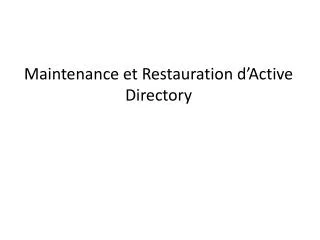 maintenance et restauration d active directory