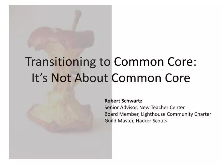transitioning to common core it s not about common core