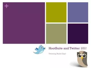 HootSuite and Twitter 101!