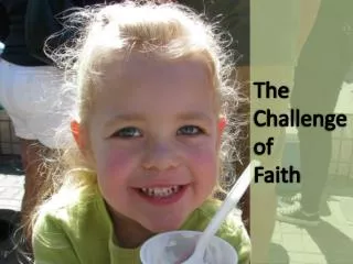 The Challenge of Faith